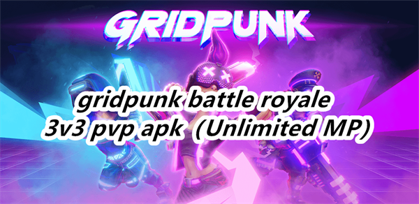 gridpunk battle royale 3v3 pvp apk